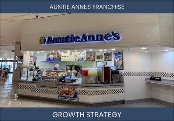 Auntie Anne's Franchise Sales & Profit Strategies