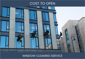 How Much Does It Cost To Start Window Cleaning Service