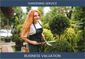 Valuation Methods for Gardening Service Businesses: A Comprehensive Guide