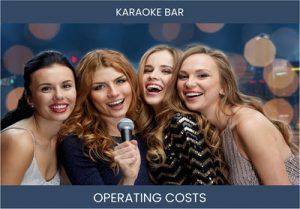 Karaoke Bar Operating Costs