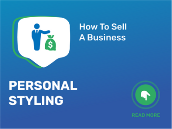How To Sell Personal Styling Business in 9 Steps: Checklist