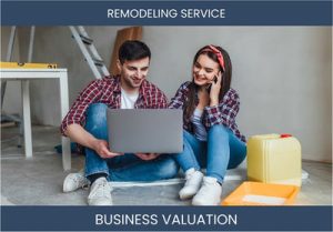 Key Factors to Consider When Valuing a Remodeling Service Business