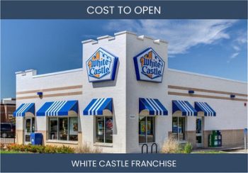 How Much Does It Cost To Start White Castle Franchise