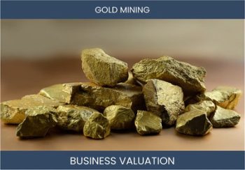 Valuation Methods for Investing in Gold Mining Businesses