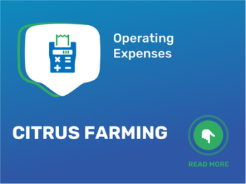 Maximize Profit: Citrus Farming Expenses Exposed