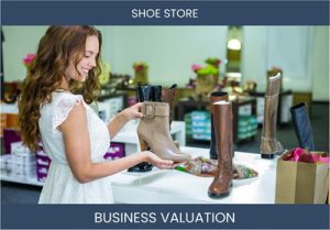 Valuing Your Shoe Store Business: Considerations and Methods