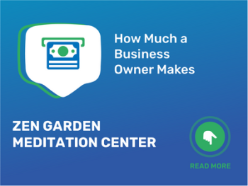 How Much Zen Garden Meditation Center Business Owner Make?