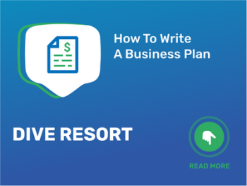 How To Write a Business Plan for Dive Resort in 9 Steps: Checklist