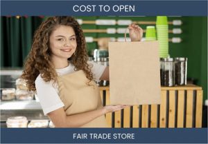 How Much Does It Cost To Start Fair Trade Store