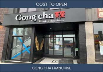 How Much Does It Cost To Start Gong Cha Franchise