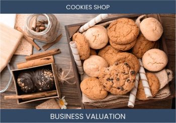 Valuing Your Cookies Business: Considerations and Methods To Use