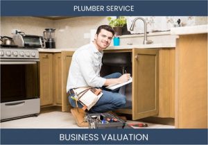 Valuing a Plumber Business: Essential Considerations and Methods