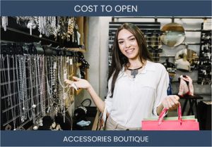 How Much Does It Cost To Start Accessories Boutique