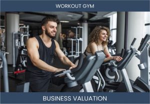 Considerations and Valuation Methods for Workout Gym Businesses