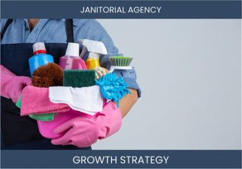 Boost Janitorial Agency Sales & Profitability - Top Strategies
