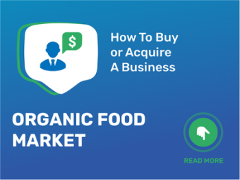 Master the Organic Food Market Buyout: Ultimate Checklist!