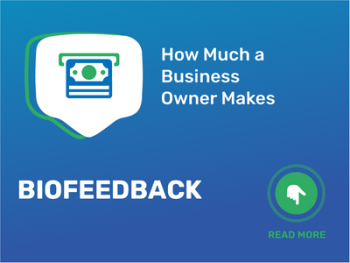 How Much Biofeedback Business Owner Make?