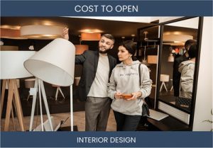 How Much Does It Cost To Start Interior Design Store