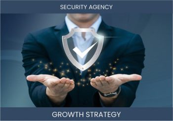 Boost Security Agency Sales & Profit: Proven Strategies