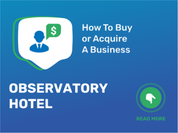 Master the Checklist: Buy or Acquire Observatory Hotel Business