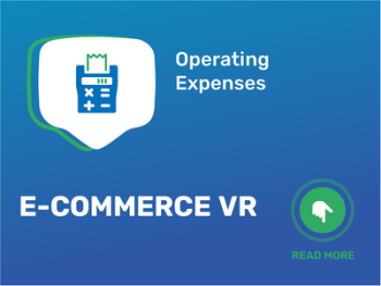Cut Costs & Boost Profit: Optimize Your E-Commerce VR Expenses!