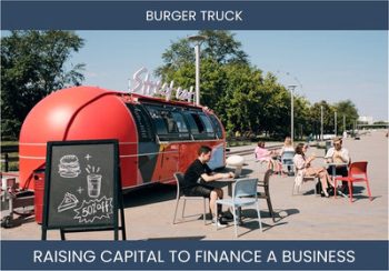 The Complete Guide To Burger Truck Business Financing And Raising Capital