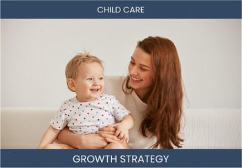 Boost Child Care Sales: Profitable Strategies