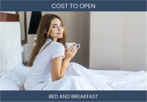 How Much Does It Cost To Start Bed And Breakfast