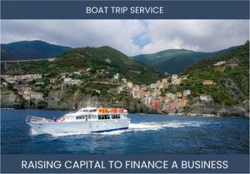 The Complete Guide To Boat Trip Business Financing And Raising Capital