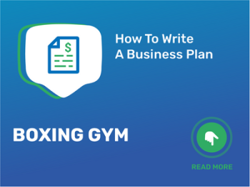 How To Write a Business Plan for Boxing Gym in 9 Steps: Checklist