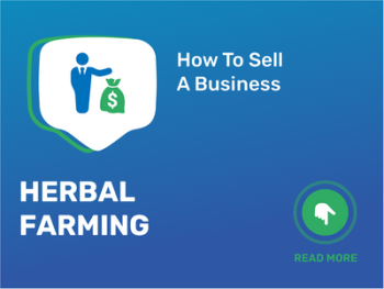 How To Sell Herbal Farming Business in 9 Steps: Checklist