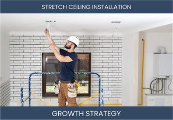 Boost Sales & Profit: Stretch Ceiling Installation Strategies