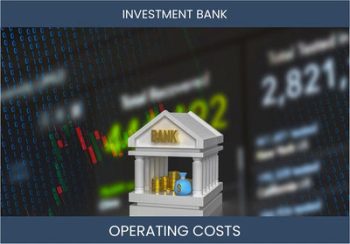 Investment Bank Operating Costs