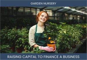 The Complete Guide To Garden Nursery Business Financing And Raising Capital