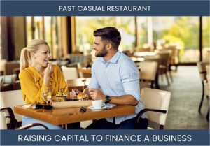 The Complete Guide To Fast Casual Restaurant Business Financing And Raising Capital
