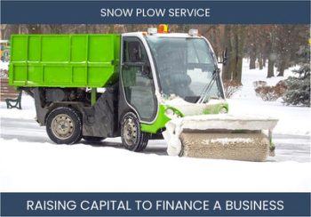 The Complete Guide To Snow Plow Service Business Financing And Raising Capital