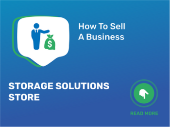 How To Sell Storage Solutions Store Business in 9 Steps: Checklist