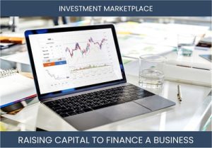 The Complete Guide To Investment Marketplace Business Financing And Raising Capital