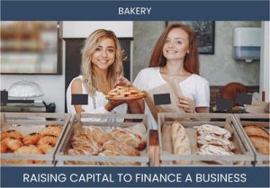 The Complete Guide To Bakery Business Financing And Raising Capital