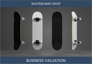 Valuing Your Skateboard Shop Business: Key Considerations and Methods