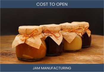 How Much Does It Cost To Start Jam Manufacturing Business