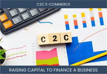 The Complete Guide To C2C Business Financing And Raising Capital