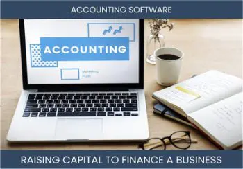 The Complete Guide To Accounting Saas Business Financing And Raising Capital