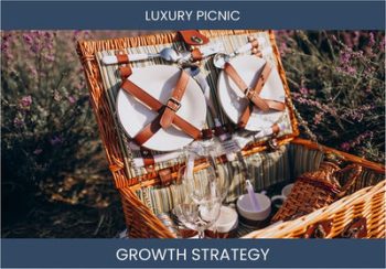Boost Your Luxury Picnic Business Sales & Profitability with Winning Strategies