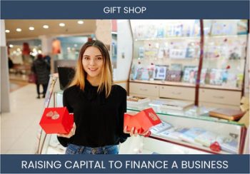 The Complete Guide To Gift Shop Business Financing And Raising Capital