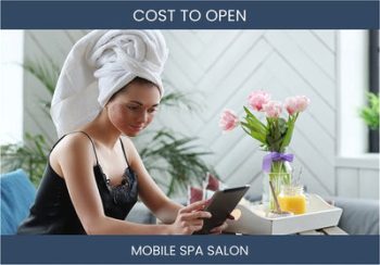How Much Does It Cost To Start Mobile Spa Salon