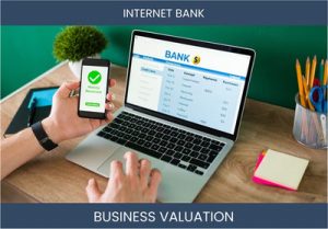 Valuing an Internet Bank: Important Considerations and Methods