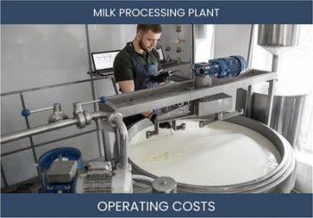Milk Processing Plant Operating Costs
