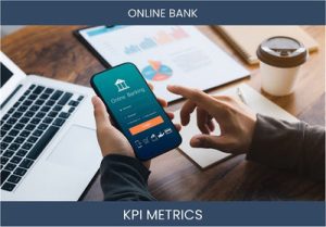 What are the Top Seven Online Bank KPI Metrics. How to Track and Calculate.