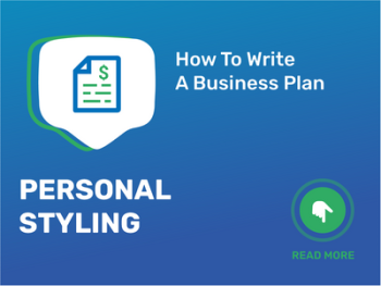 How To Write a Business Plan for Personal Styling in 9 Steps: Checklist